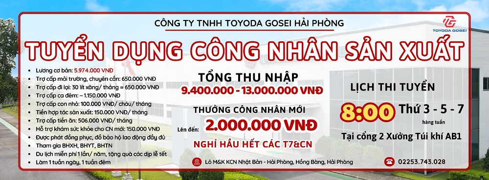 CÔNG TY TNHH TOYODA GOSEI HẢI PHÒNG - THÔNG BÁO TUYỂN DỤNG CÔNG NHÂN NAM – NỮ